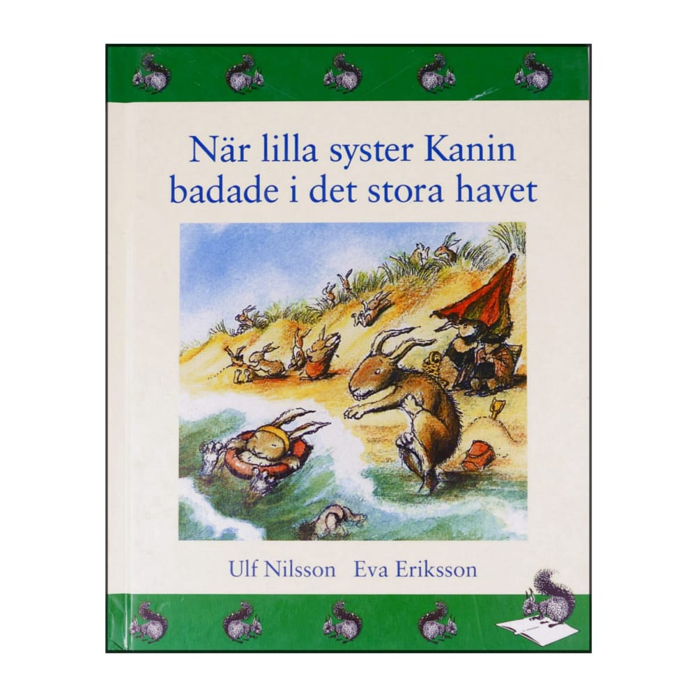 Eva Eriksson & Ulf Nilsson: När Lilla Syster Kanin Badade I Det Stora Havet
