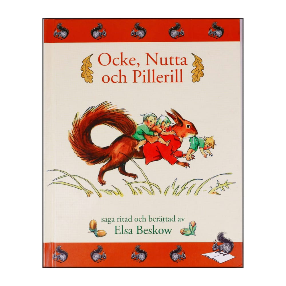 Elsa Beskow: Ocke Nutta Och Pillerill