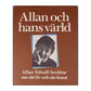 Allan Edwall: Allan Och Hans Värld