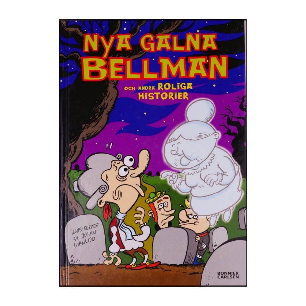 Nya Galna Bellman Och Andra Roliga Historier