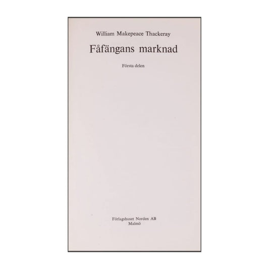 William Makepeace Thackeray: Fåfängans Marknad 1