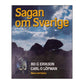 Bo G. Erikson & Carl O. Löfman: Sagan Om Sverige