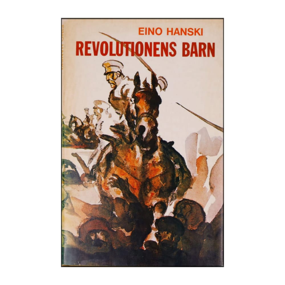 Eino Hanski: Revolutionens Barn