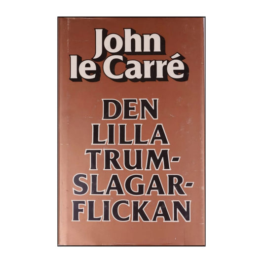 John Le Carre: Den Lilla Trumslagarflickan