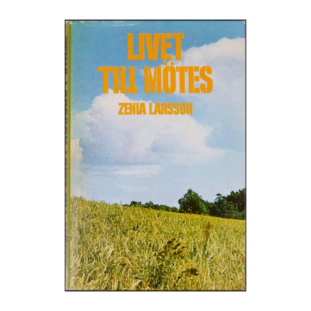 Zenia Larsson: Livet Till Mötes