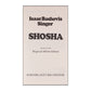 Isaac Bashevis Singer: Shosha