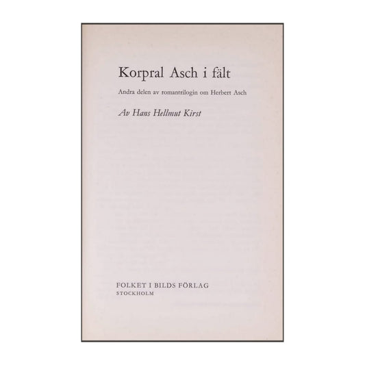 Hans Hellmut Kirst: Korpral Asch I Fält