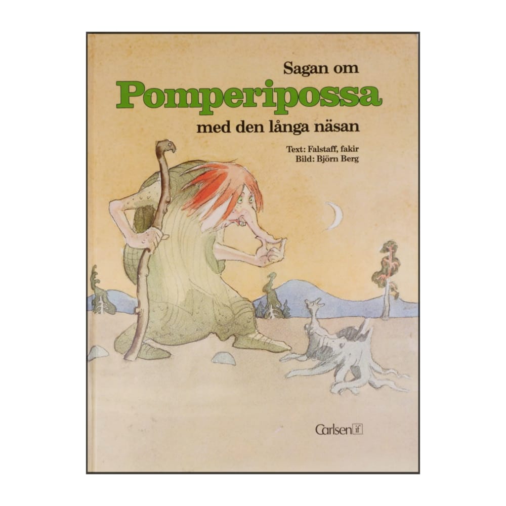 Björn Berg & Falstaff Fakir: Sagan Om Pomperipossa Med Långa Näsan