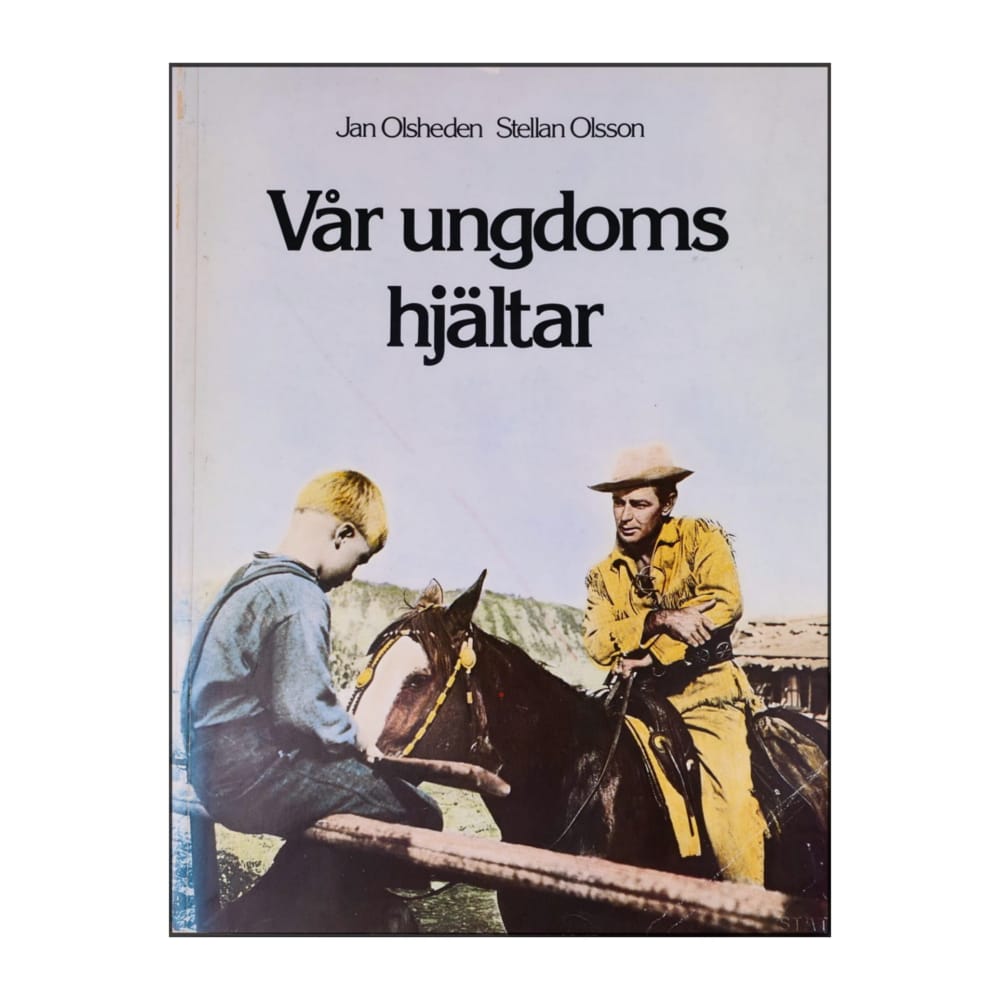 Jan Olsheden & Stellan Olsson: Vår Ungdoms Hjältar