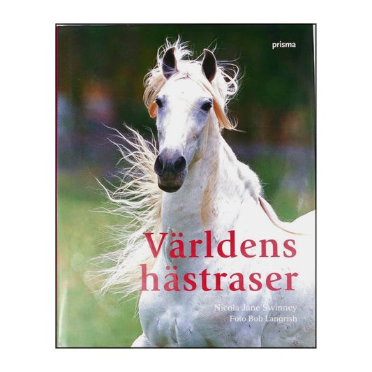 Nicola Jane Swinney: Världens Hästraser