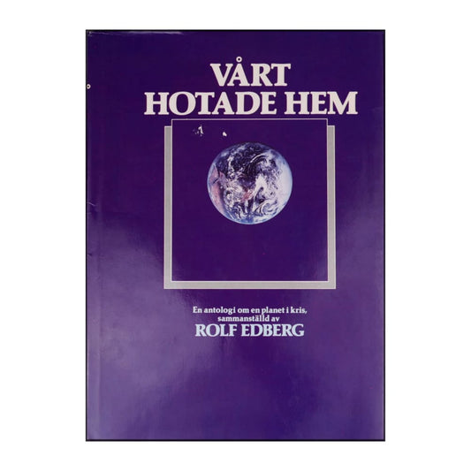 Rolf Edberg: Vårt Hotade Hem