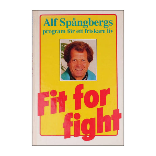Alf Spångberg: Fit For Fight