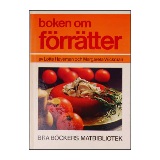 Lotte Haveman & Margareta Wickman: Boken Om Förrätter