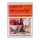 Lotte Haveman & Margareta Wickman: Boken Om Desserter