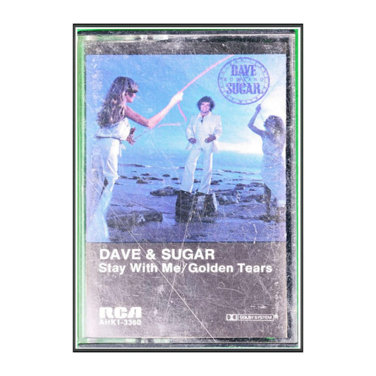 Dave & Sugar: Stay With Me/Golden Tears