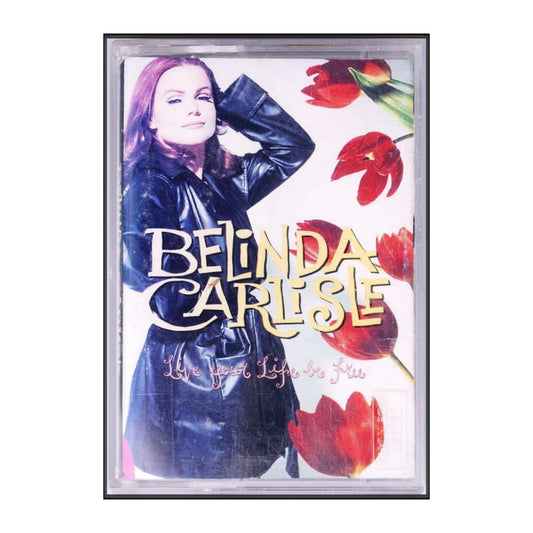 Belinda Carlisle: Live Your Life Be Free