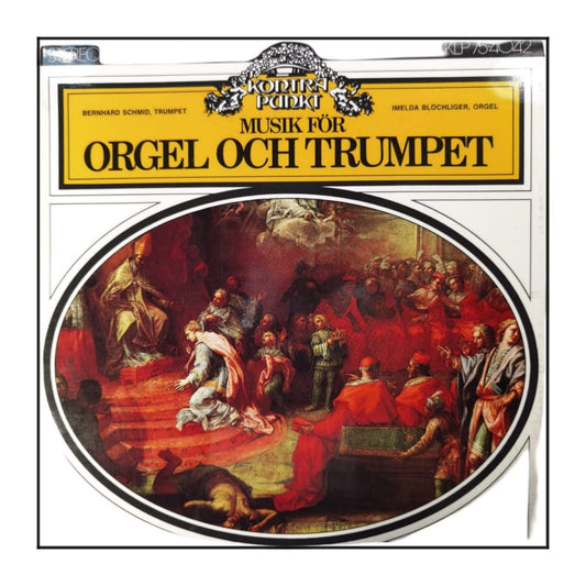 Bernhard Schmid & Imelda Blöchliger: Musik För Orgel Och Trumpet