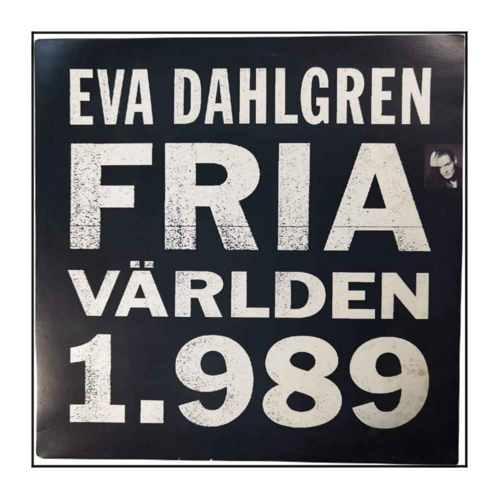 Eva Dahlgren: Fria Världen 1 989