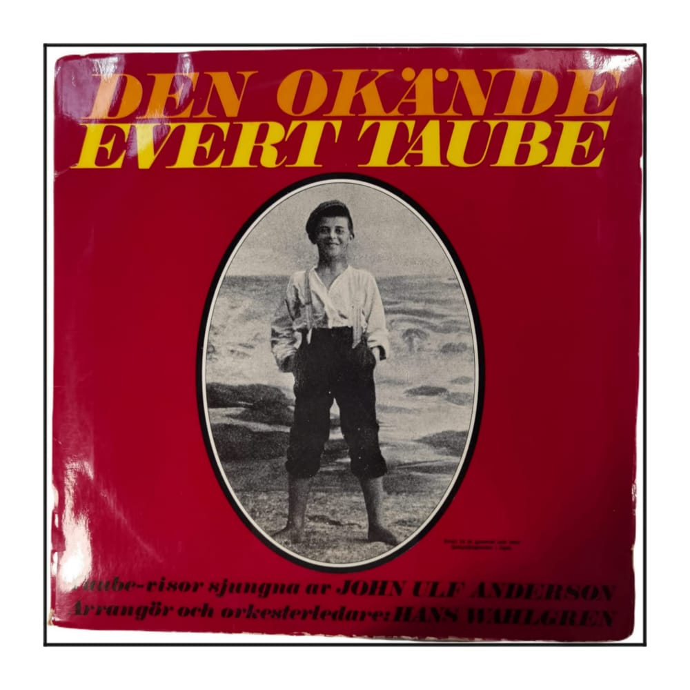 John Ulf Anderson: Den Okände Evert Taube