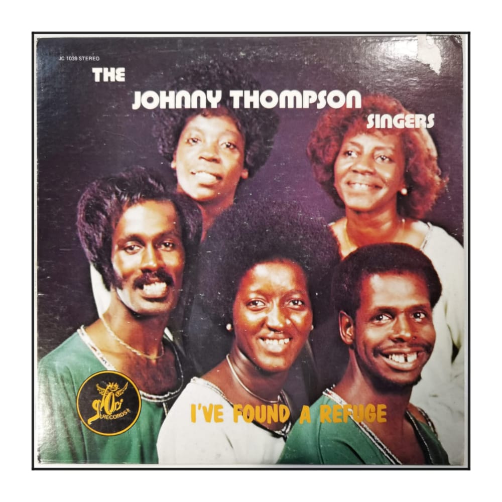The Johnny Thompson Singers: I'Ve Found A Refuge