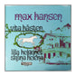 Max Hansen: Vita Hästen - Lilla Helgonet - Sköna Helena