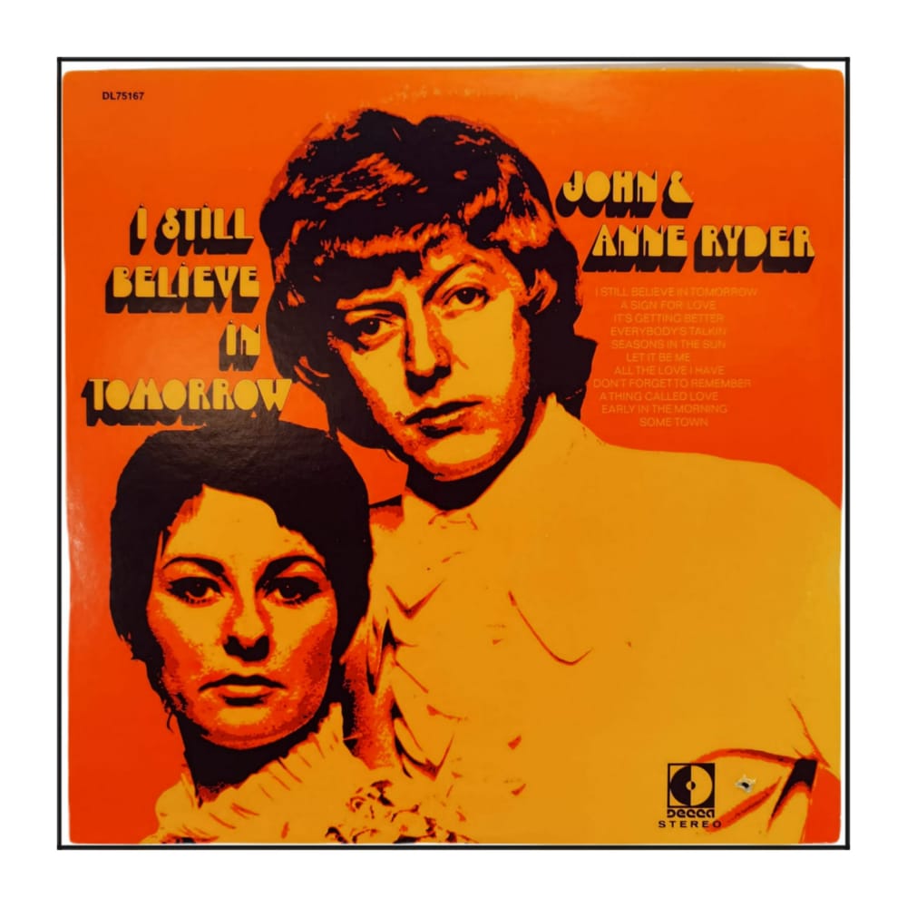 John & Anne Ryder: I Still Believe In Tomorrow