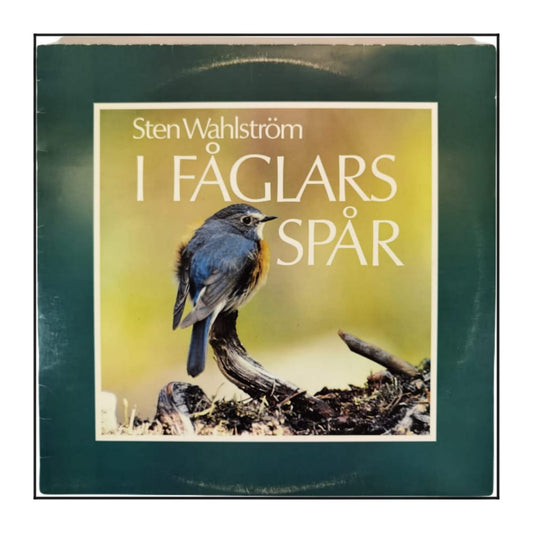 Sten Wahlströms: I Fåglars Spår