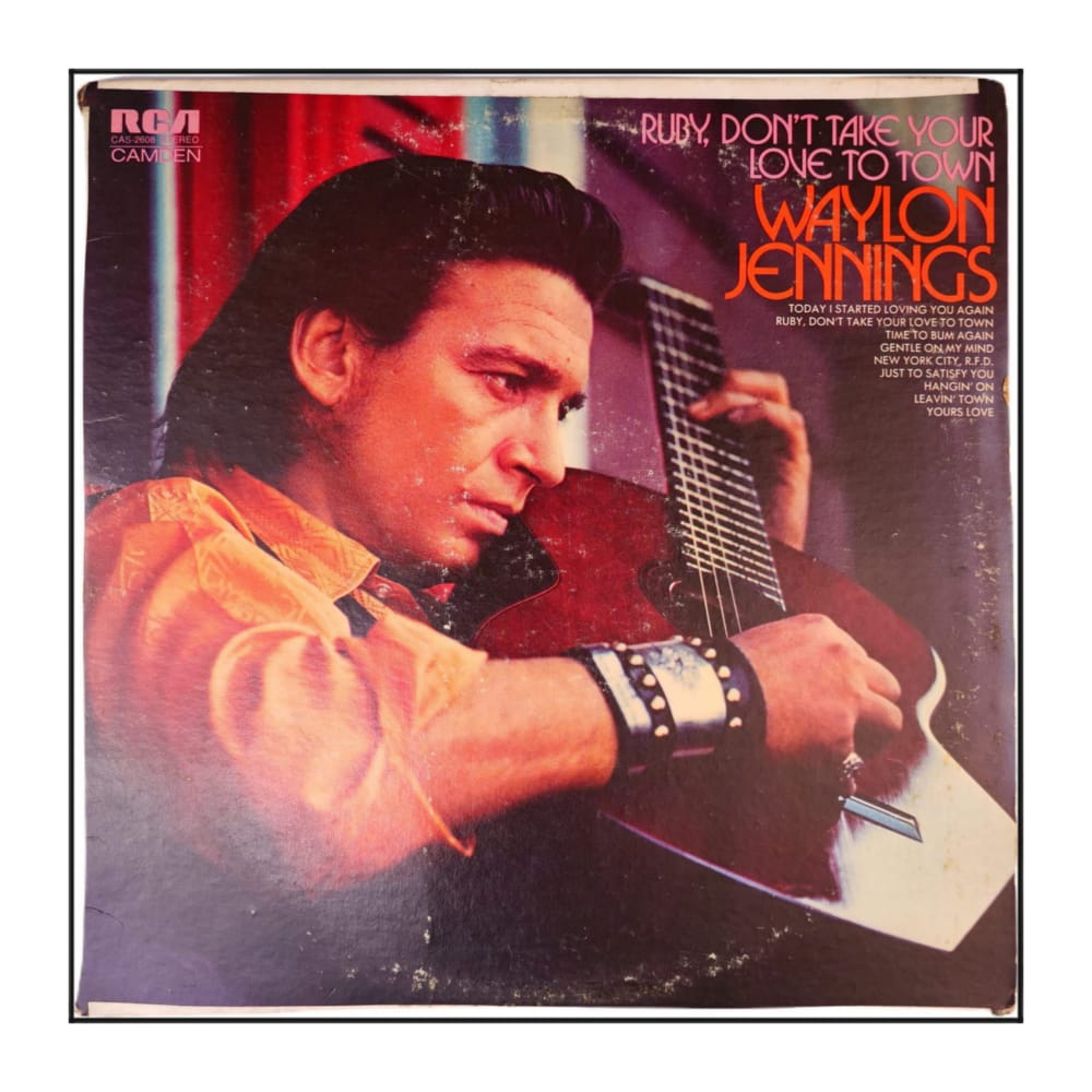 Waylon Jennings: Ruby, Don'T Take Your Love To Town
