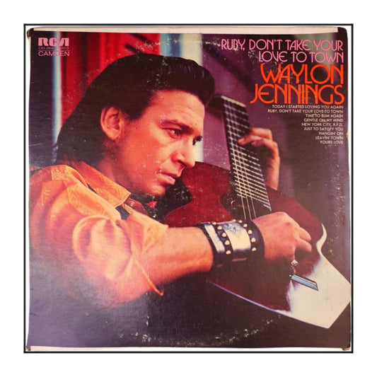 Waylon Jennings: Ruby, Don'T Take Your Love To Town