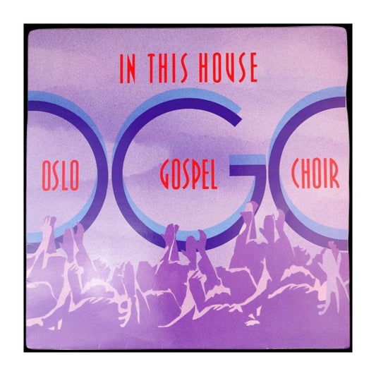 Oslo Gospel Choir: In This House
