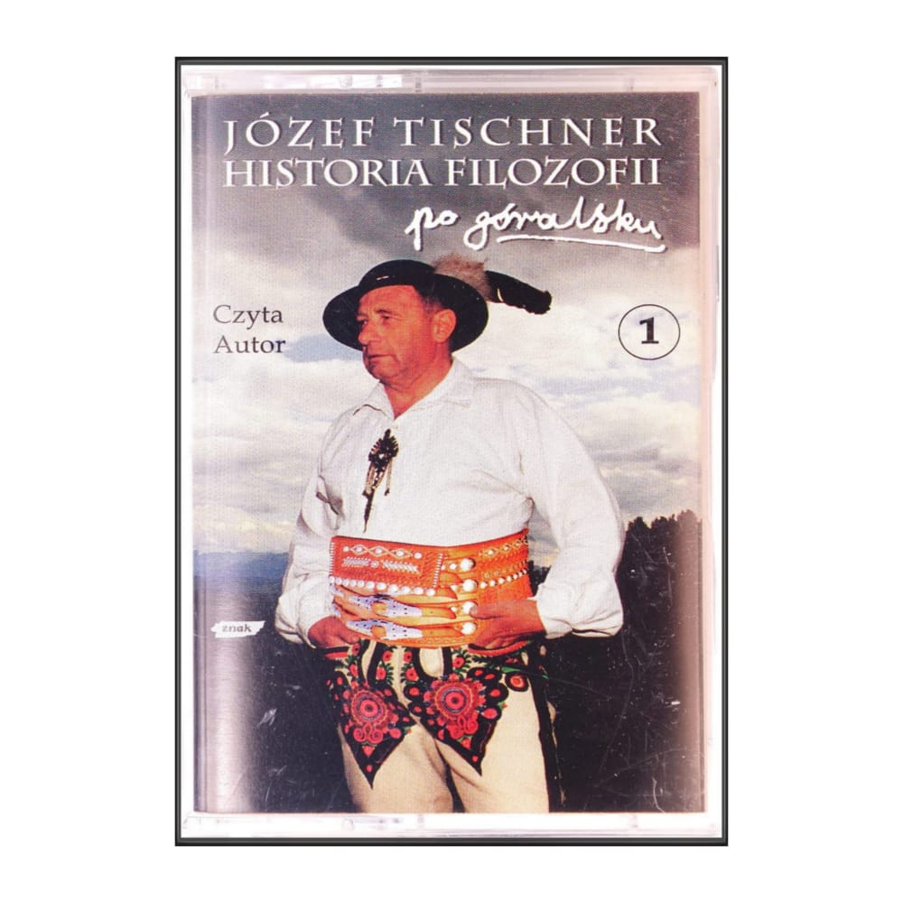 Józef Tischner - Historia Filozofii Po Góralsku 1