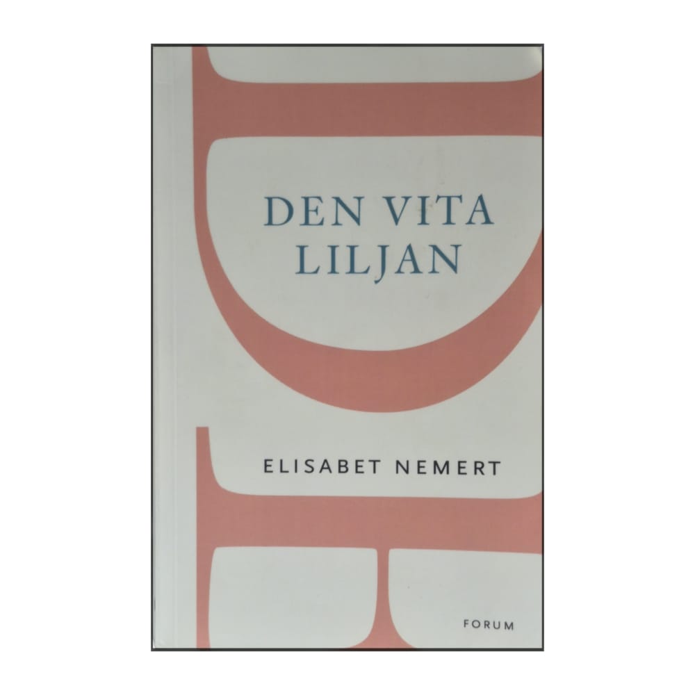 Elisabet Nemert: Den Vita Liljan