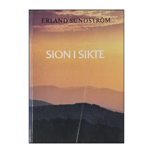 Erland Sundström: Sion I Sikte