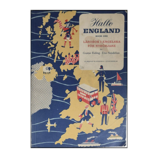 Gustav Eiding & Uno Sondelius: Hallo England 1: Lärobok I Engelska För Nybörjare