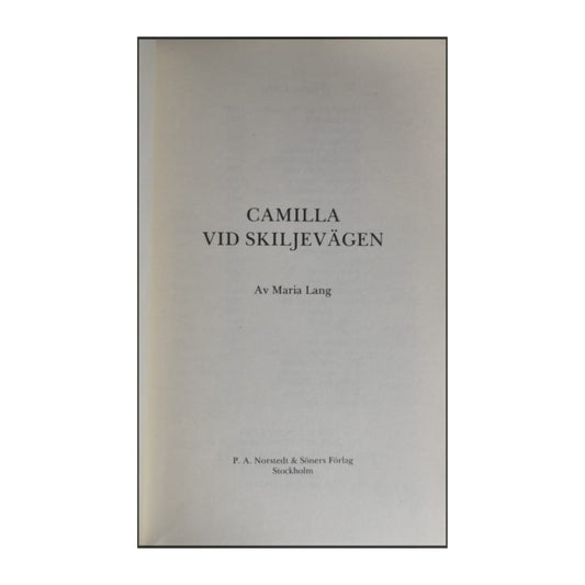 Maria Lang: Camilla Vid Skiljevägen