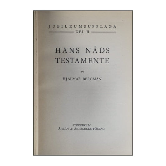 Hjalmar Bergman: Hans Nåds Testamente