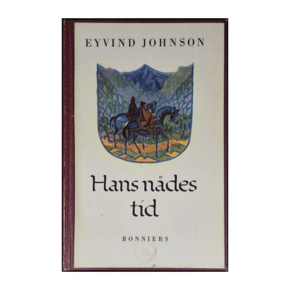 Eyvind Johnson: Hans Nådes Tid