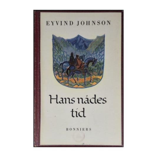 Eyvind Johnson: Hans Nådes Tid