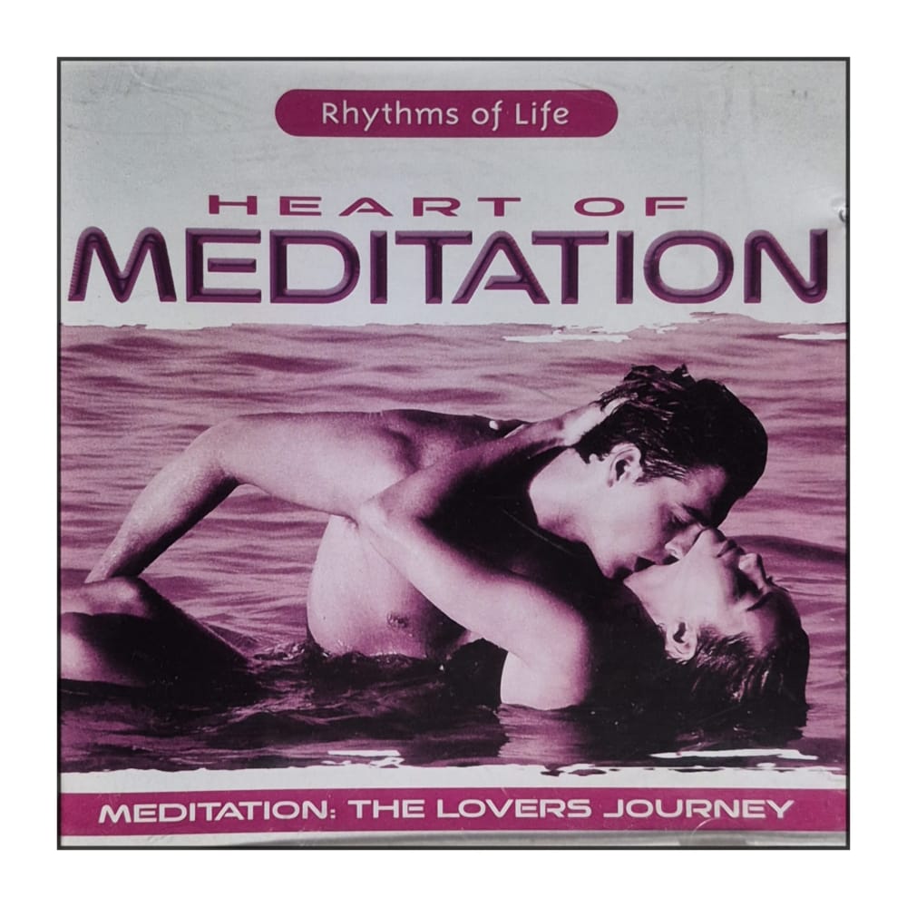 Heart Of Meditation: The Lovers Journey