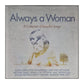 Always A Woman: A Collection Of Beautiful Songs