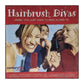 Hairbrush Divas: Music You Just Have To Sing Along To
