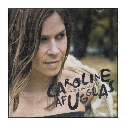 Caroline Af Ugglas: Så Gör Jag Det Igen
