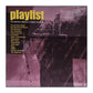 Playlist: The Definitive Collection Of Today'S New Music