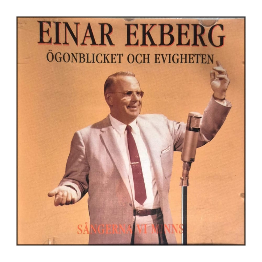 Einar Ekberg: Ögonblicket Och Evigheten