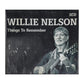 Willie Nelson: Things To Remember