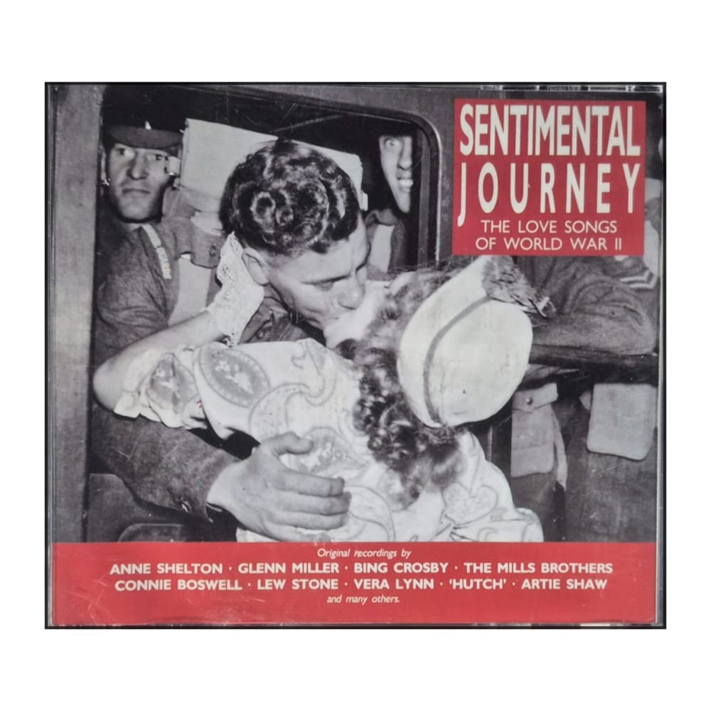 Sentimental Journey: The Love Songs Of World War Ii