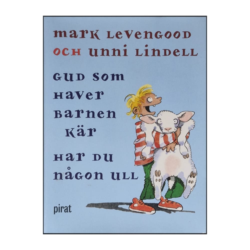 Mark Levengood & Unni Lindell: Gud Som Haver Barnen Kär Har Du Någon Ull