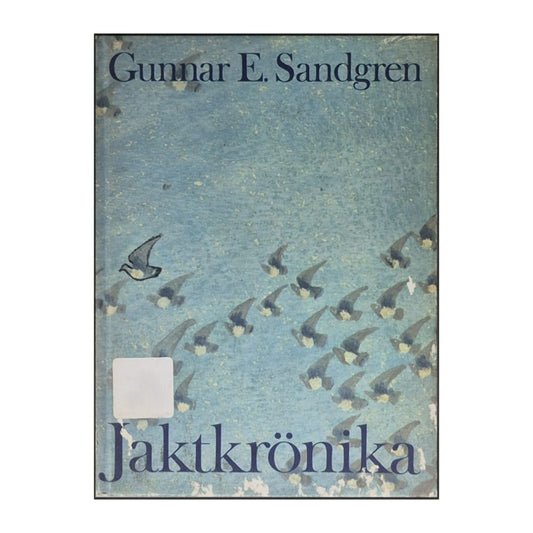 Gunnar E. Sandgren: Jaktkrönika