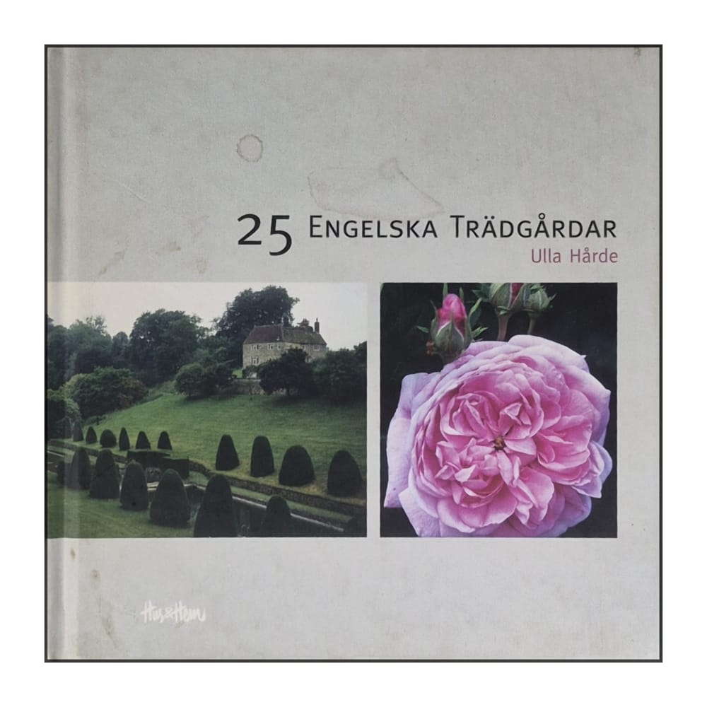 Ulla Hårde: 25 Engelska Trädgårdar