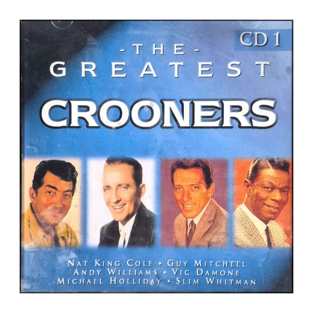 Crooners: The Greatest Crooners Disc-1